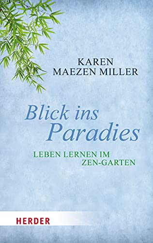 Stock image for Blick ins Paradies: Leben lernen im Zen-Garten for sale by medimops
