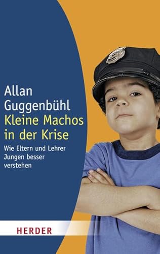 Stock image for Kleine Machos in der Krise: Wie Eltern und Lehrer Jungen besser verstehen (HERDER spektrum) for sale by medimops