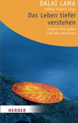 Stock image for Das Leben Tiefer Verstehen: Erkenne Dich Selbst Und Lebe Gelassener for sale by Revaluation Books