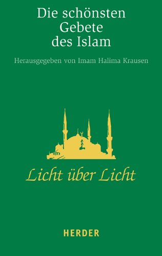 Beispielbild fr Licht ber Licht: Die schnsten Gebete des Islam (HERDER spektrum) zum Verkauf von medimops