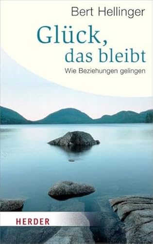 Beispielbild fr Glück, das bleibt: Wie Beziehungen gelingen (German Edition) zum Verkauf von ThriftBooks-Atlanta