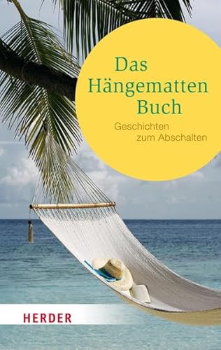 9783451064654: Das Hngemattenbuch: Geschichten zum Abschalten