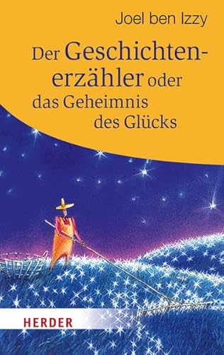 Beispielbild fr Der Geschichtenerzhler oder das Geheimnis des Glcks (HERDER spektrum) zum Verkauf von medimops