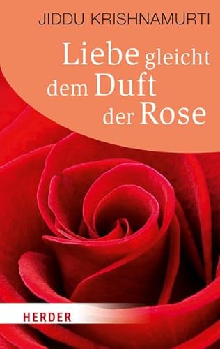 Liebe gleicht dem Duft der Rose (9783451064975) by Krishnamurti, Jiddu