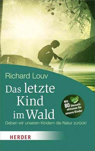 9783451065217: Das letzte Kind im Wald: Geben wir unseren Kindern die Natur zurck! (HERDER spektrum)