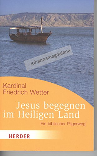 Beispielbild fr Jesus begegnen im Heiligen Land: Ein biblischer Pilgerweg (HERDER spektrum) zum Verkauf von medimops