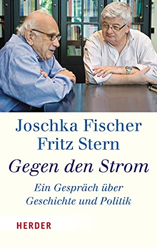 Imagen de archivo de Gegen den Strom: Ein Gesprch ber Geschichte und Politik (HERDER spektrum) a la venta por medimops