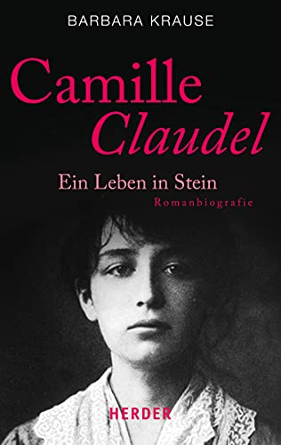Beispielbild fr Camille Claudel: Ein Leben in Stein (HERDER spektrum) zum Verkauf von medimops