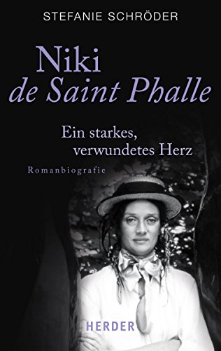 Beispielbild fr Niki de Saint Phalle: Ein starkes, verwundetes Herz. Romanbiographie (HERDER spektrum) zum Verkauf von medimops