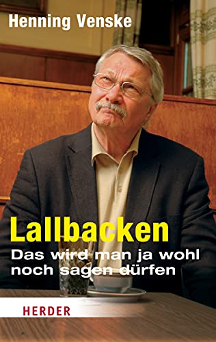 Stock image for Lallbacken: Das wird man ja wohl noch sagen drfen (HERDER spektrum) for sale by medimops