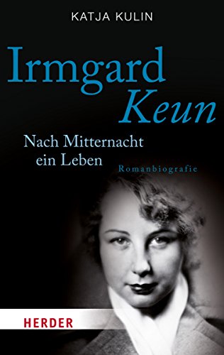 Beispielbild fr Irmgard Keun: Nach Mitternacht ein Leben (HERDER spektrum) zum Verkauf von medimops