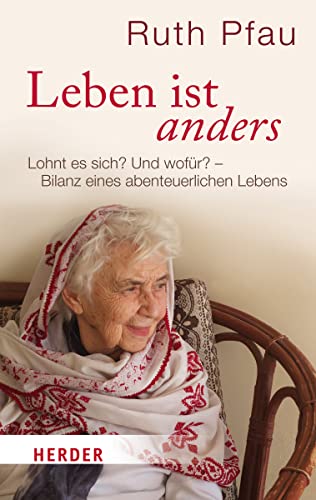 Stock image for Leben Ist Anders: Lohnt Es Sich? Und Wofur? - Bilanz Eines Abenteuerlichen Lebens for sale by ThriftBooks-Atlanta