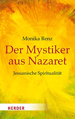 9783451068751: Der Mystiker aus Nazaret: Jesuanische Spiritualitt: 6875