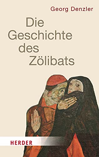 Geschichte des Zölibats (HERDER spektrum) - Georg Denzler