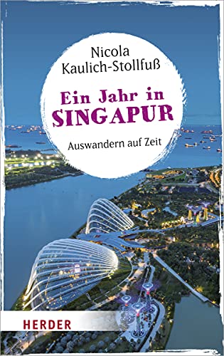 Stock image for Ein Jahr in Singapur: Auswandern auf Zeit for sale by medimops