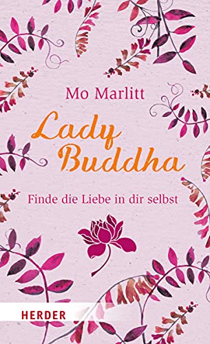 Beispielbild fr Lady Buddha: Finde die Liebe in dir selbst (HERDER spektrum) zum Verkauf von medimops