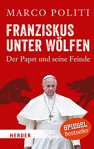 Stock image for Franziskus unter Wlfen: Der Papst und seine Feinde (HERDER spektrum) for sale by medimops