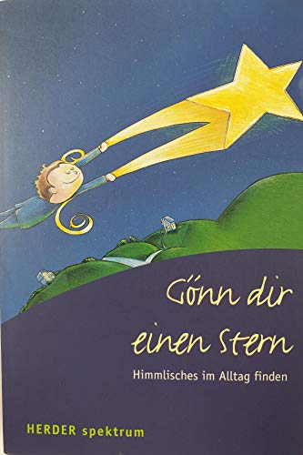 GÃ¶nn dir einen Stern. Himmlisches im Alltag finden. (9783451070037) by Lichtenauer, Anton