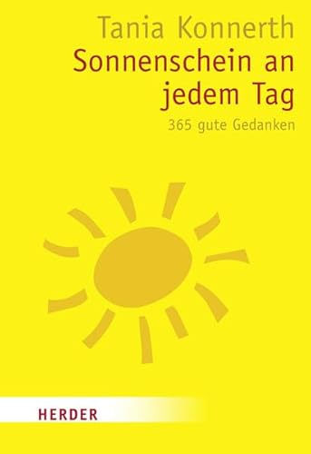 Stock image for Sonnenschein an jedem Tag 365 gute Gedanken for sale by Antiquariat Smock
