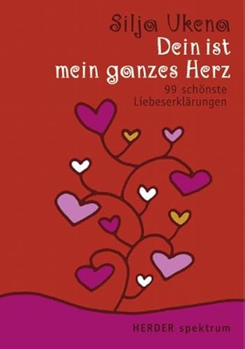 Stock image for Dein ist mein ganzes Herz. 99 schnste Liebeserklrungen for sale by medimops