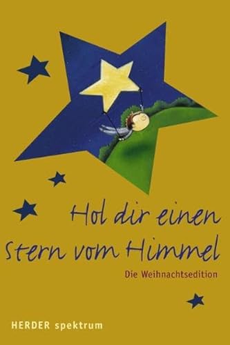 Stock image for Hol dir einen Stern vom Himmel: Die Weihnachtsedition (Herder Spektrum) for sale by Gabis Bcherlager