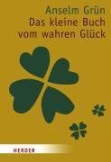 9783451070723: Das kleine Buch vom wahren Glck: Die Geschenkedition