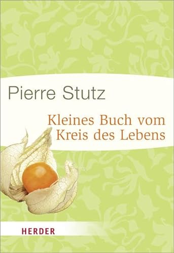 9783451071256: Stutz, P: Kleines Buch vom Kreis des Lebens
