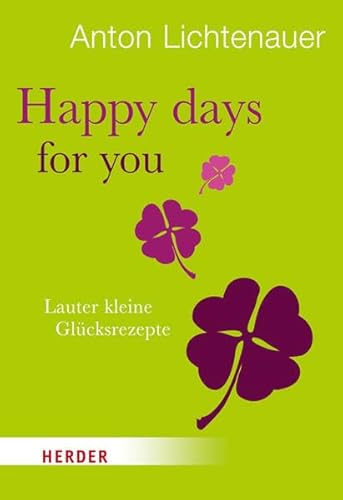 Beispielbild fr Happy days for you: Lauter kleine Glcksrezepte (HERDER spektrum) zum Verkauf von medimops