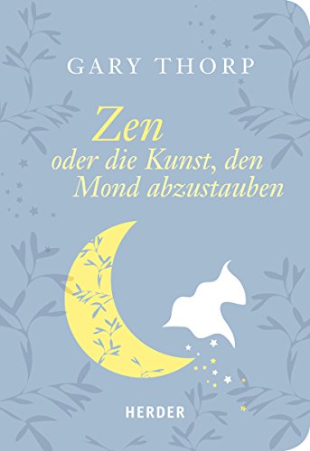 Stock image for Zen oder die Kunst, den Mond abzustauben (HERDER spektrum) for sale by medimops