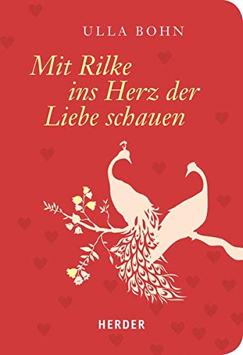 9783451071966: Mit Rilke ins Herz der Liebe schauen