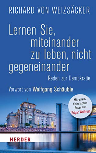 Stock image for Lernen Sie, miteinander zu leben, nicht gegeneinander: Reden zur Demokratie for sale by medimops