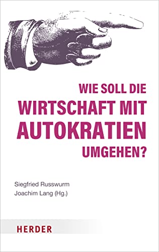 Stock image for Wie soll die Wirtschaft mit Autokratien umgehen? for sale by medimops