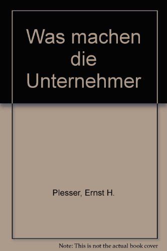 Was machen die Unternehmer? Über wirtschaftliche Macht und gesellschaftliche Verantwortung