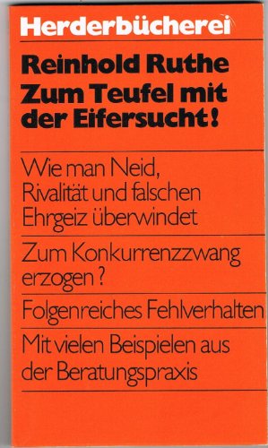 Beispielbild fr Zum Teufel mit der Eifersucht. Wie man Neid, Rivalitt und falschen Ehrgeiz berwindet. zum Verkauf von medimops