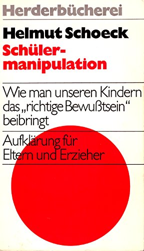 9783451075650: Schulermanipulation (Herderbucherei ; Bd. 565) (German Edition)