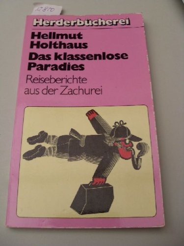 Stock image for Das klassenlose Paradies. Reiseberichte aus der Zachurei for sale by Hylaila - Online-Antiquariat