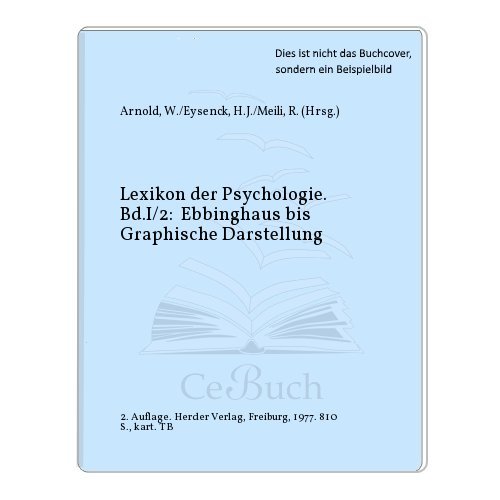 Stock image for Lexikon der Psychologie. Bd.I/2: Ebbinghaus bis Graphische Darstellung for sale by Bernhard Kiewel Rare Books