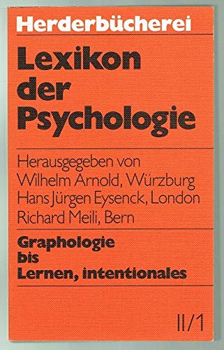 Stock image for Lexikon der Psychologie. Bd.II/1: Graphologie bis Lernen, intentionales for sale by Bernhard Kiewel Rare Books