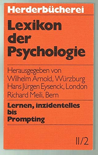 9783451075841: *Lexikon der Psychologie - 6 Bnde - ; Teil: 2,2. Lernen, inzidentelles - Prompting - Arnold Wilhelm Hans Jrgen Eysenck und Richard Meili (Hrsg.)
