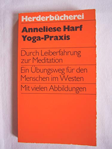 9783451076398: Yoga- Praxis. Durch Leiberfahrung zur Meditation.