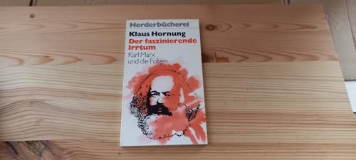 9783451076459: Der faszinierende Irrtum: Karl Marx u.d. Folgen (Herderbücherei ; Bd. 645) (German Edition)
