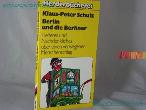 9783451076466: Berlin und die Berliner. Heiteres und Nachdenkliches ber einen verwegenen Menschenschlag