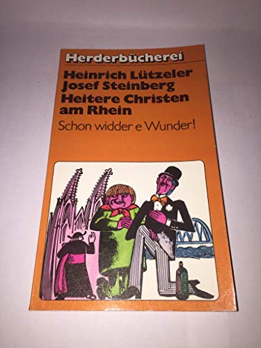 Imagen de archivo de Heitere Christen am Rhein. Schon widder e Wunder. a la venta por Versandantiquariat Felix Mcke