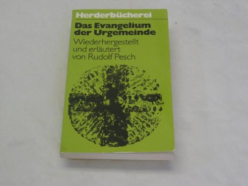 9783451077487: Das Evangelium der Urgemeinde (Veröffentlichungen der Stiftung Oratio Dominica) (German Edition)