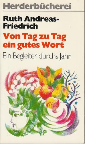 Beispielbild fr Fr jeden Tag ein gutes Wort : e. Begleiter durchs Jahr. zum Verkauf von Versandantiquariat Felix Mcke