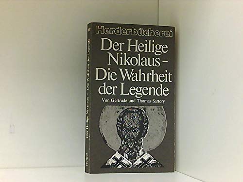 9783451078972: Der heilige Nikolaus. Die Wahrheit der Legende. - Sartory, Gertrude und Thomas