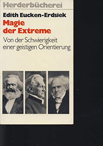 Beispielbild fr Magie der Extreme. Von der Schwierigkeit einer geistigen Orientierung. zum Verkauf von Versandantiquariat Felix Mcke