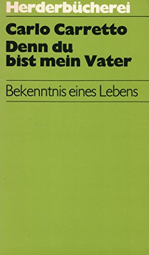 Stock image for Denn du bist mein Vater - Bekenntnis eines Lebens for sale by Der Bcher-Br