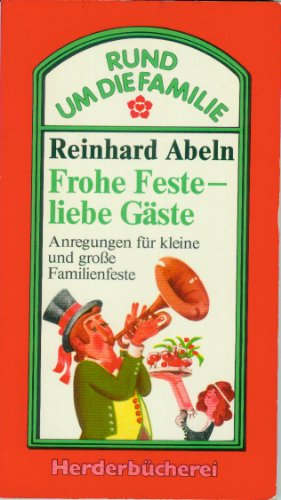 9783451079214: Frohe Feste - liebe Gste. Anregungen fr kleine und grosse Familienfeste