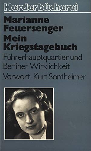 Stock image for Mein Kriegstagebuch. Zwischen Fhrerhauptquartier und Berliner Wirklichkeit. for sale by Versandantiquariat Felix Mcke